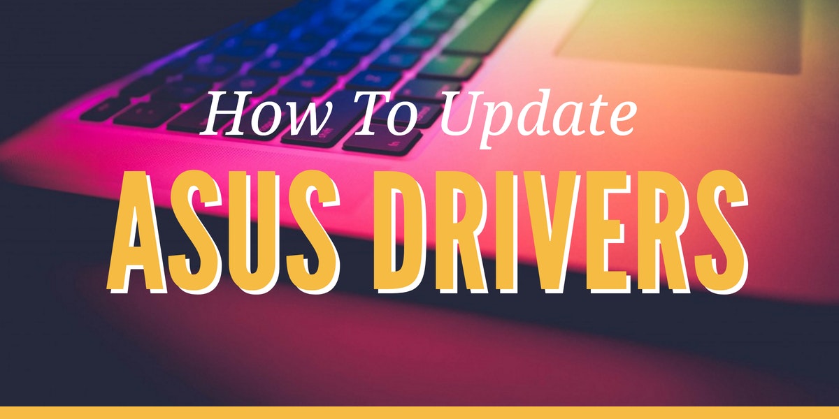 Update ASUS Drivers For Windows 10