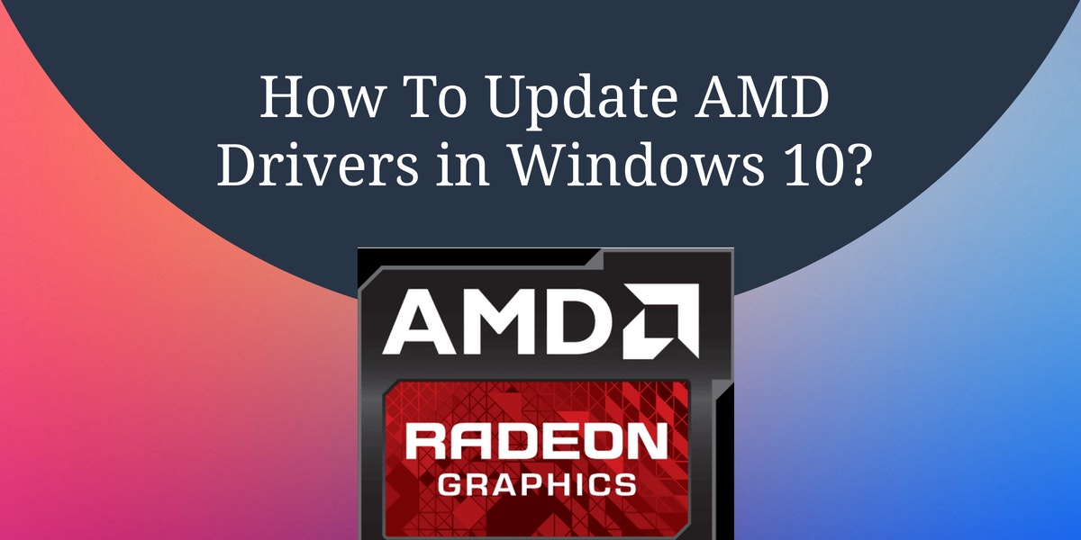 Amd graphics driver for windows 10 download 